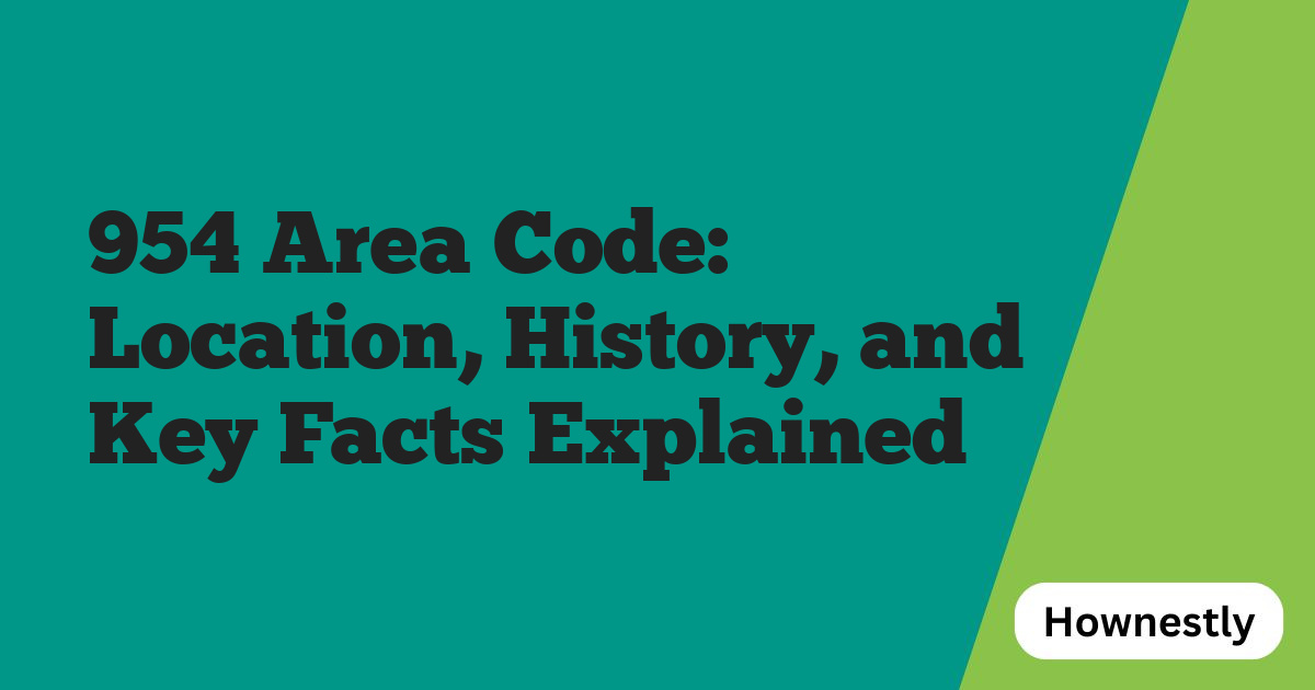 954 Area Code: Location, History, and Key Facts Explained