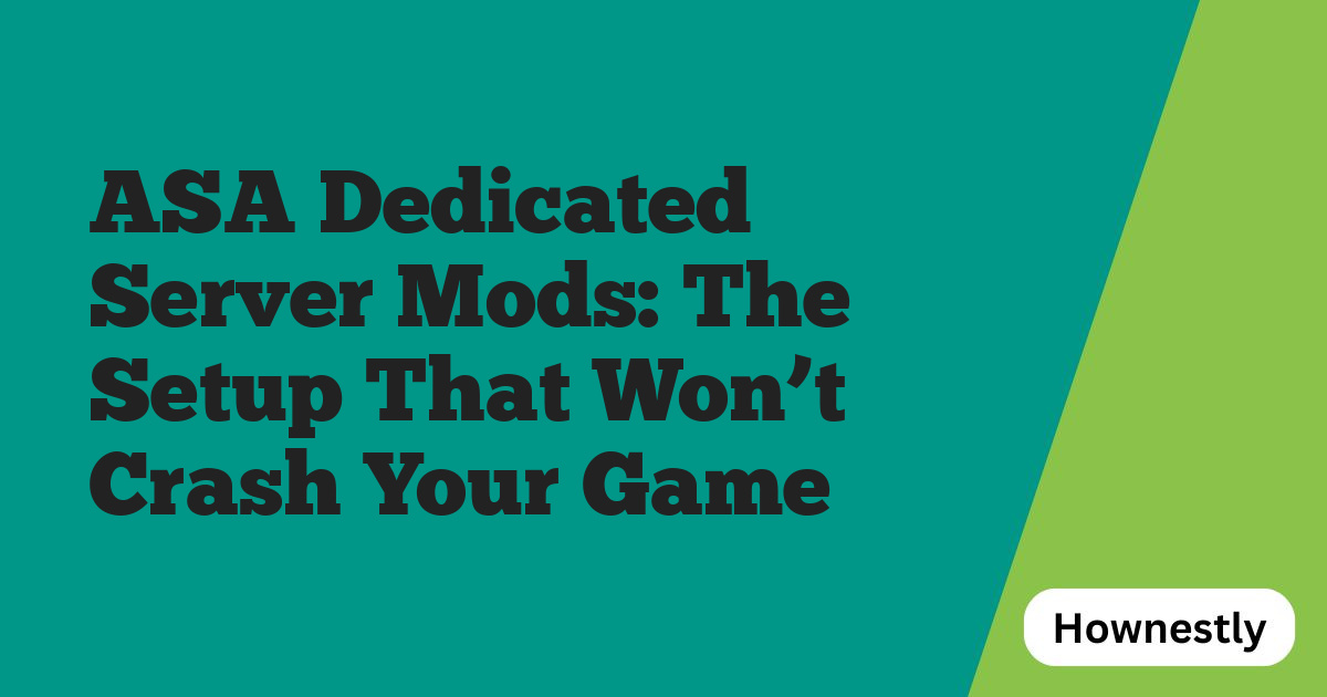 ASA Dedicated Server Mods: The Setup That Won’t Crash Your Game