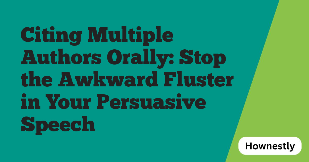Citing Multiple Authors Orally: Stop the Awkward Fluster in Your Persuasive Speech