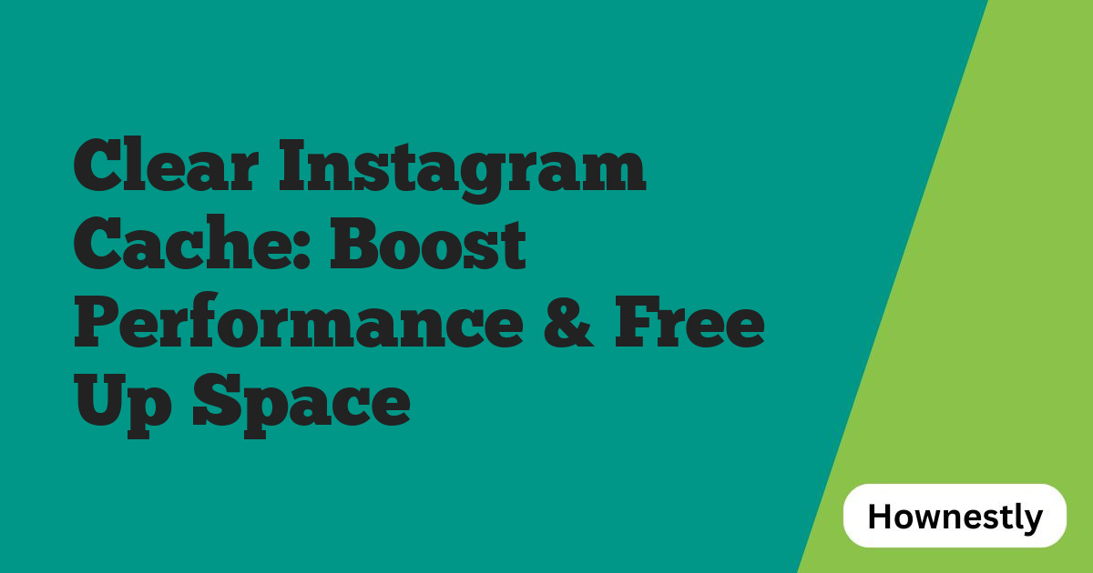 Clear Instagram Cache: Boost Performance & Free Up Space