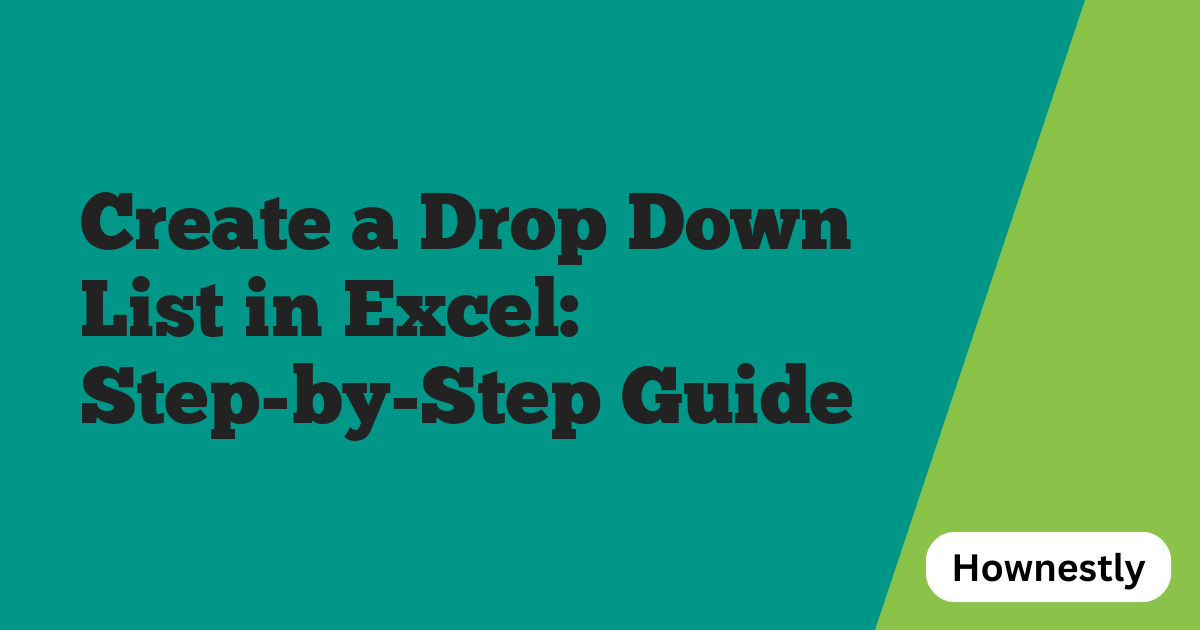 Create a Drop Down List in Excel: Step-by-Step Guide