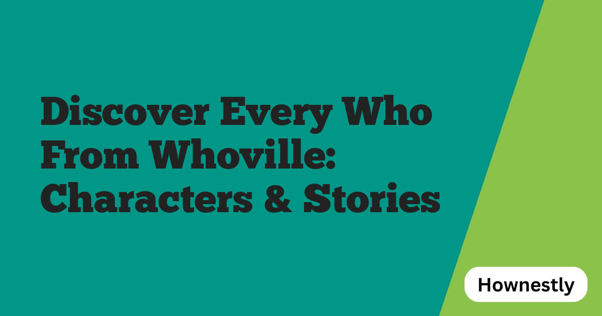 Discover Every Who From Whoville: Characters & Stories