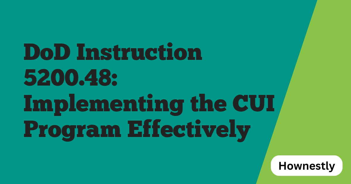 DoD Instruction 5200.48: Implementing the CUI Program Effectively