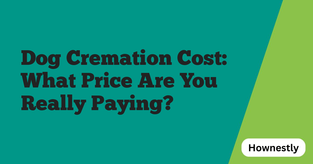 Dog Cremation Cost: What Price Are You Really Paying?