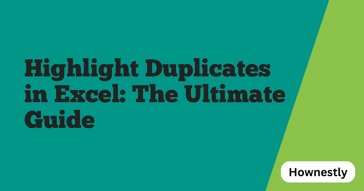 Highlight Duplicates in Excel: The Ultimate Guide