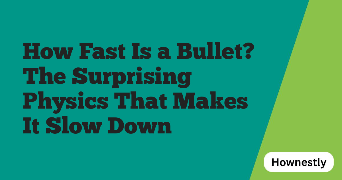 How Fast Is a Bullet? The Surprising Physics That Makes It Slow Down
