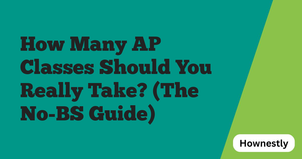 How Many AP Classes Should You Really Take? (The No-BS Guide)