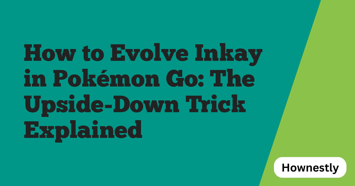 How to Evolve Inkay in Pokémon Go: The Upside-Down Trick Explained