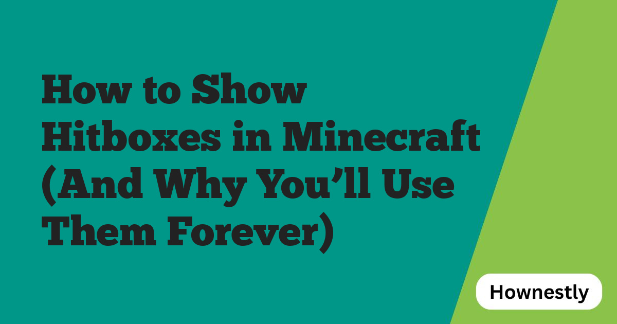 How to Show Hitboxes in Minecraft (And Why You’ll Use Them Forever)