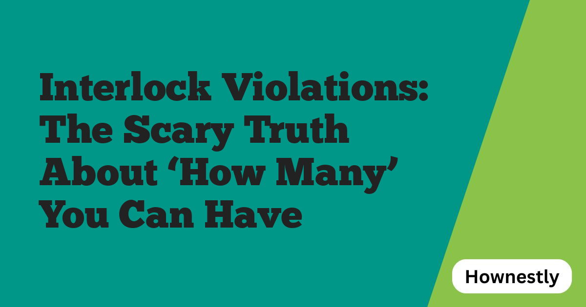 Interlock Violations: The Scary Truth About ‘How Many’ You Can Have