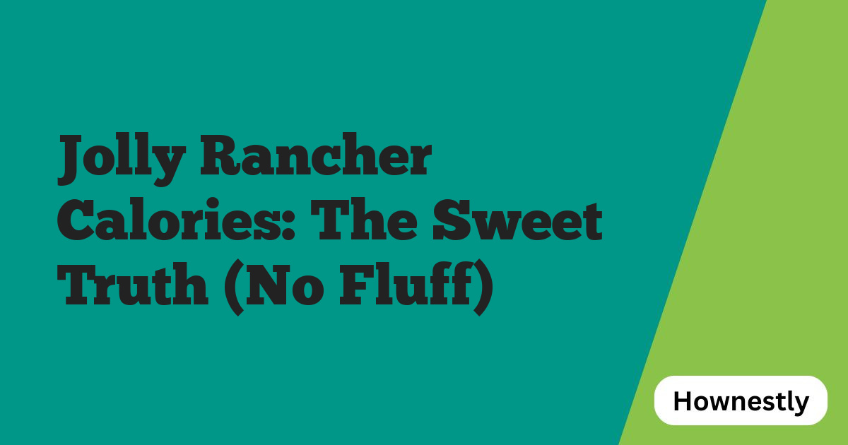 Jolly Rancher Calories: The Sweet Truth (No Fluff)