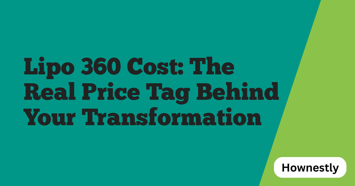Lipo 360 Cost: The Real Price Tag Behind Your Transformation