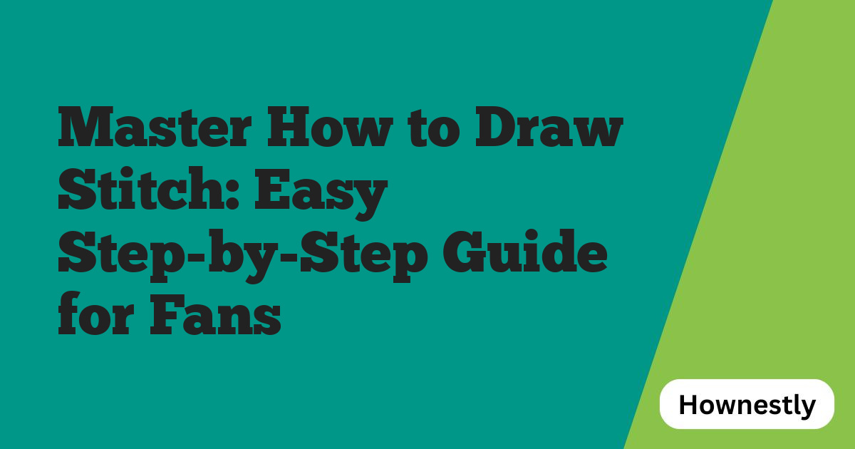 Master How to Draw Stitch: Easy Step-by-Step Guide for Fans