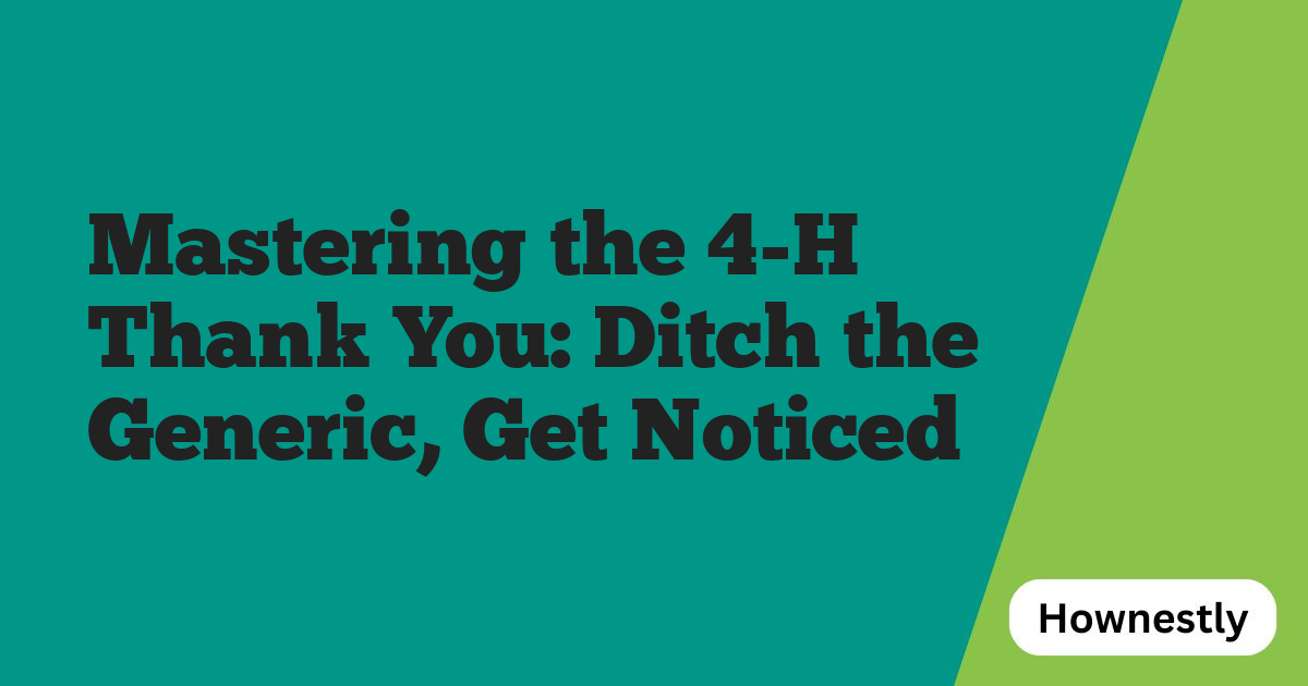 Mastering the 4-H Thank You: Ditch the Generic, Get Noticed