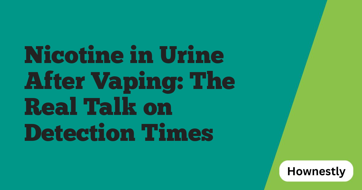 Nicotine in Urine After Vaping: The Real Talk on Detection Times