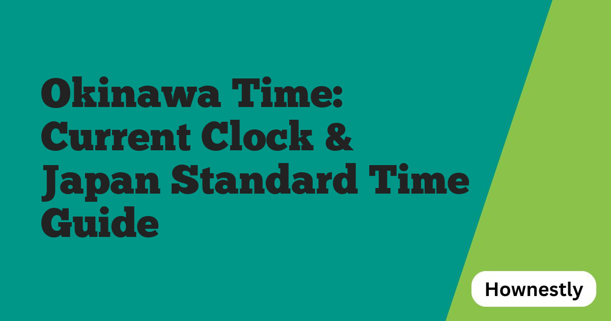 Okinawa Time: Current Clock & Japan Standard Time Guide