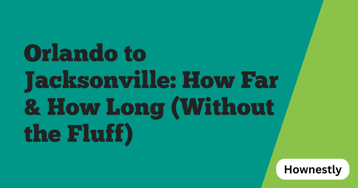 Orlando to Jacksonville: How Far & How Long (Without the Fluff)