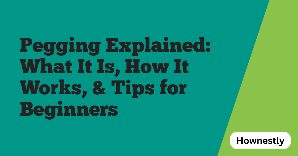 Pegging Explained: What It Is, How It Works, & Tips for Beginners