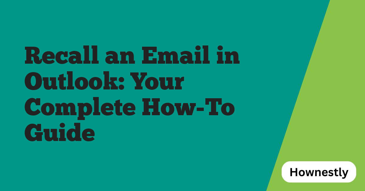 Recall an Email in Outlook: Your Complete How-To Guide