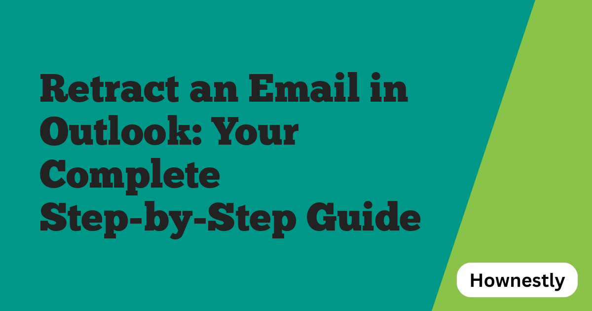 Retract an Email in Outlook: Your Complete Step-by-Step Guide