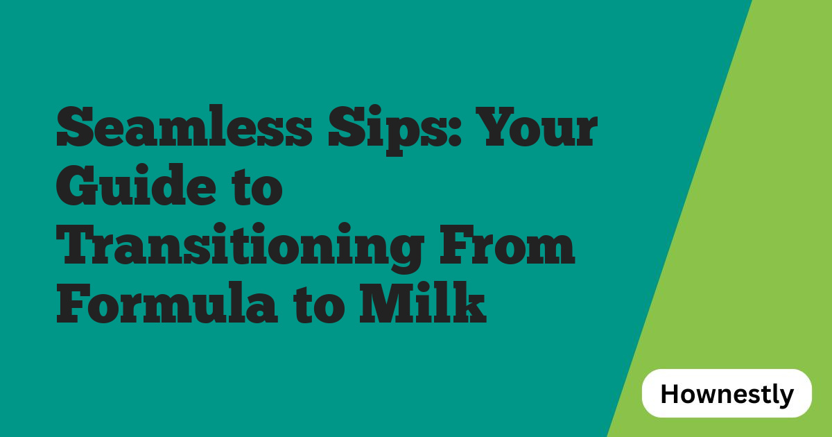 Seamless Sips: Your Guide to Transitioning From Formula to Milk