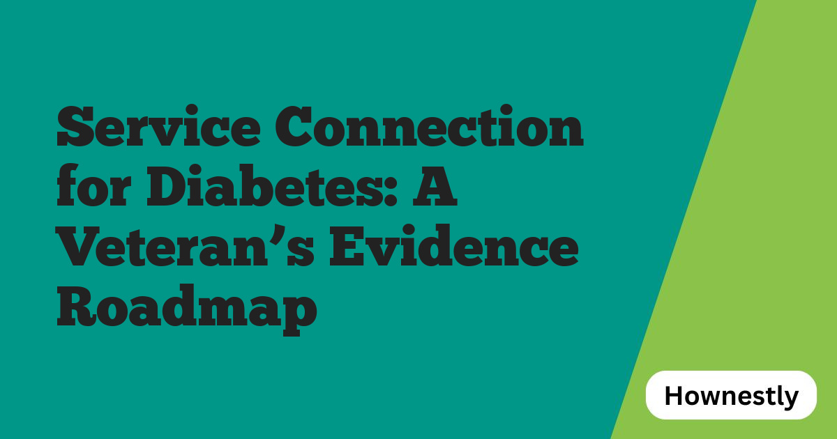 Service Connection for Diabetes: A Veteran’s Evidence Roadmap