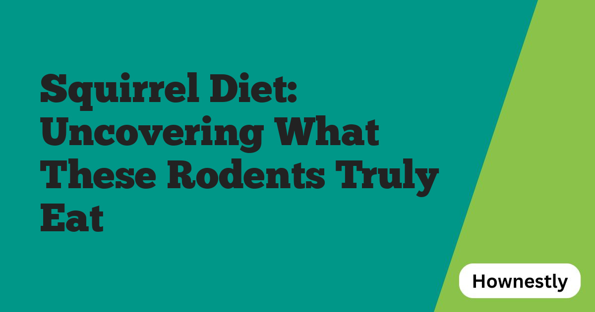 Squirrel Diet: Uncovering What These Rodents Truly Eat