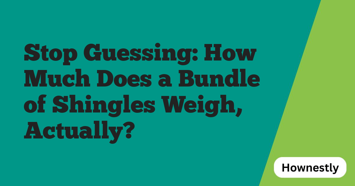 Stop Guessing: How Much Does a Bundle of Shingles Weigh, Actually?