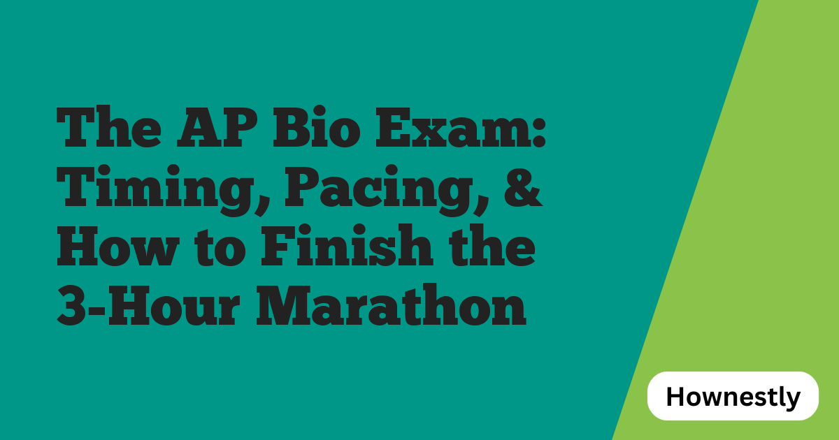The AP Bio Exam: Timing, Pacing, & How to Finish the 3-Hour Marathon