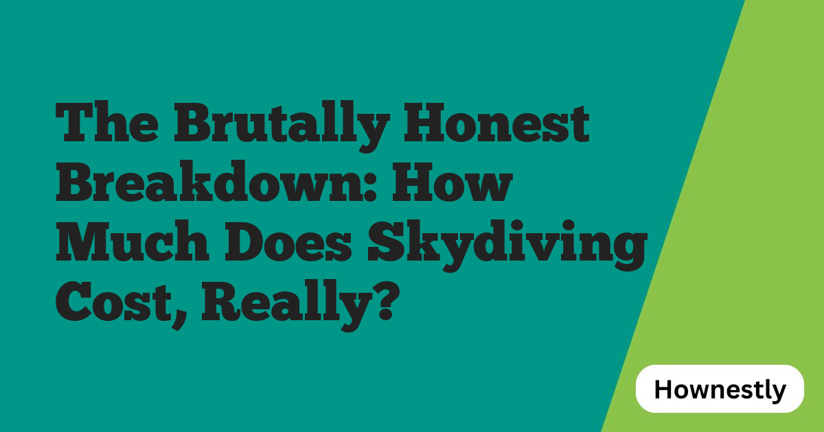 The Brutally Honest Breakdown: How Much Does Skydiving Cost, Really?