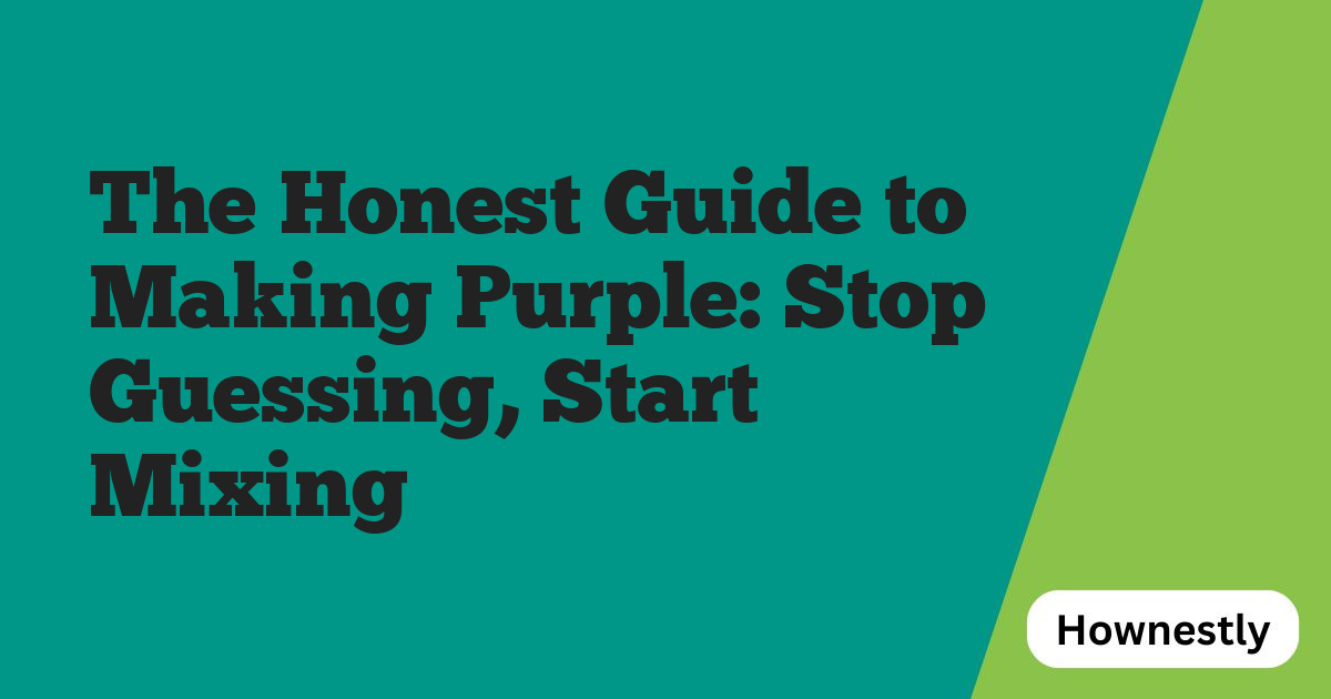 The Honest Guide to Making Purple: Stop Guessing, Start Mixing