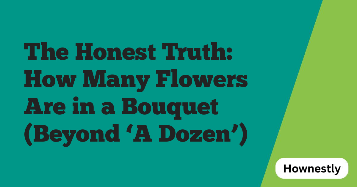 The Honest Truth: How Many Flowers Are in a Bouquet (Beyond ‘A Dozen’)