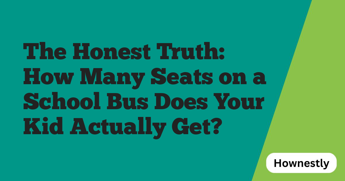 The Honest Truth: How Many Seats on a School Bus Does Your Kid Actually Get?