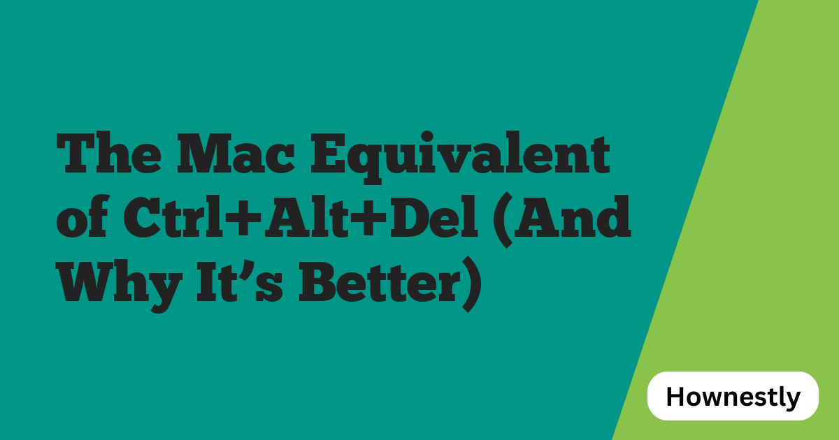 The Mac Equivalent of Ctrl+Alt+Del (And Why It’s Better)