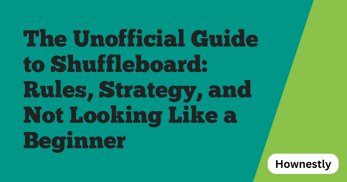 The Unofficial Guide to Shuffleboard: Rules, Strategy, and Not Looking Like a Beginner
