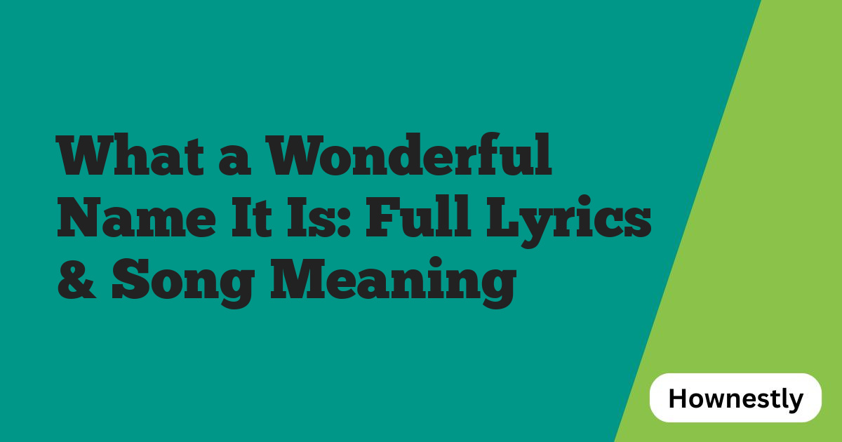 What a Wonderful Name It Is: Full Lyrics & Song Meaning
