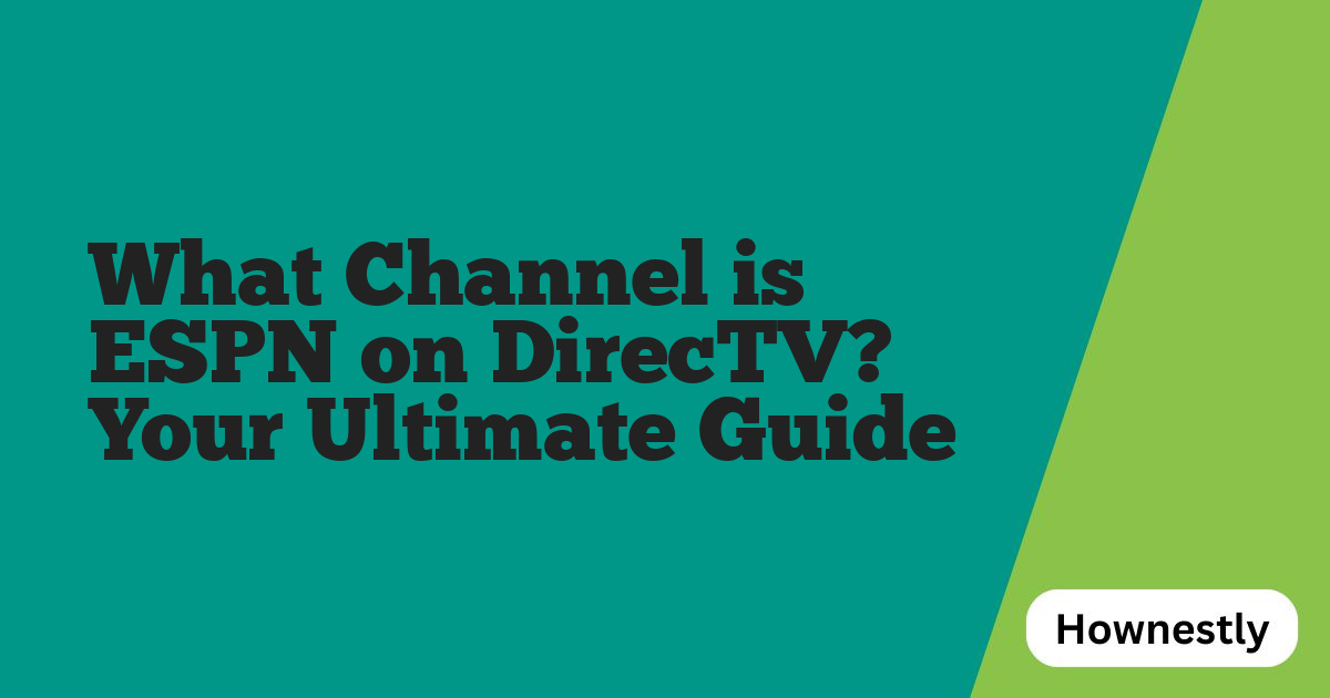 What Channel is ESPN on DirecTV? Your Ultimate Guide