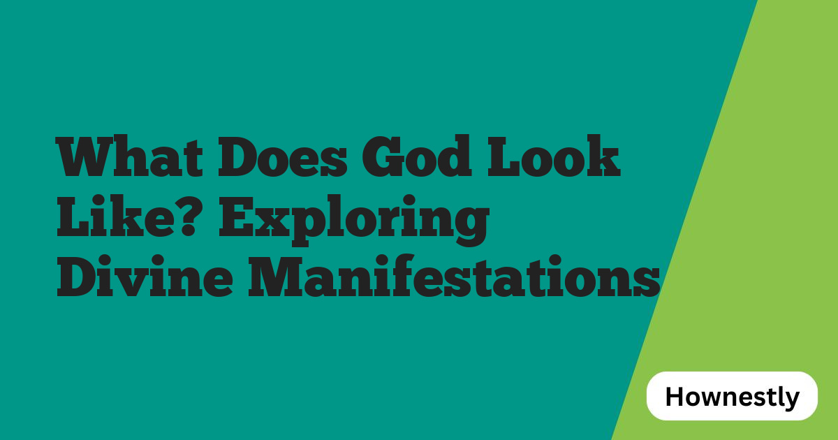 What Does God Look Like? Exploring Divine Manifestations