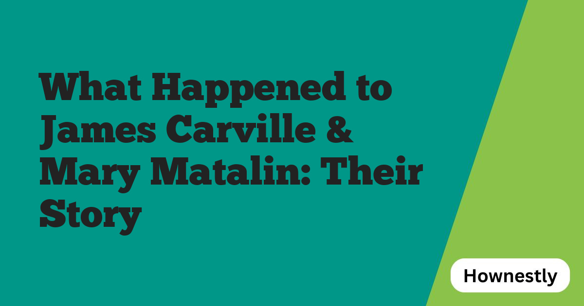 What Happened to James Carville & Mary Matalin: Their Story