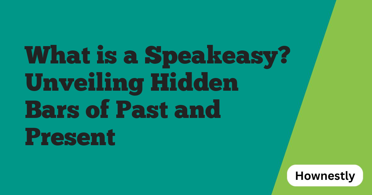 What is a Speakeasy? Unveiling Hidden Bars of Past and Present