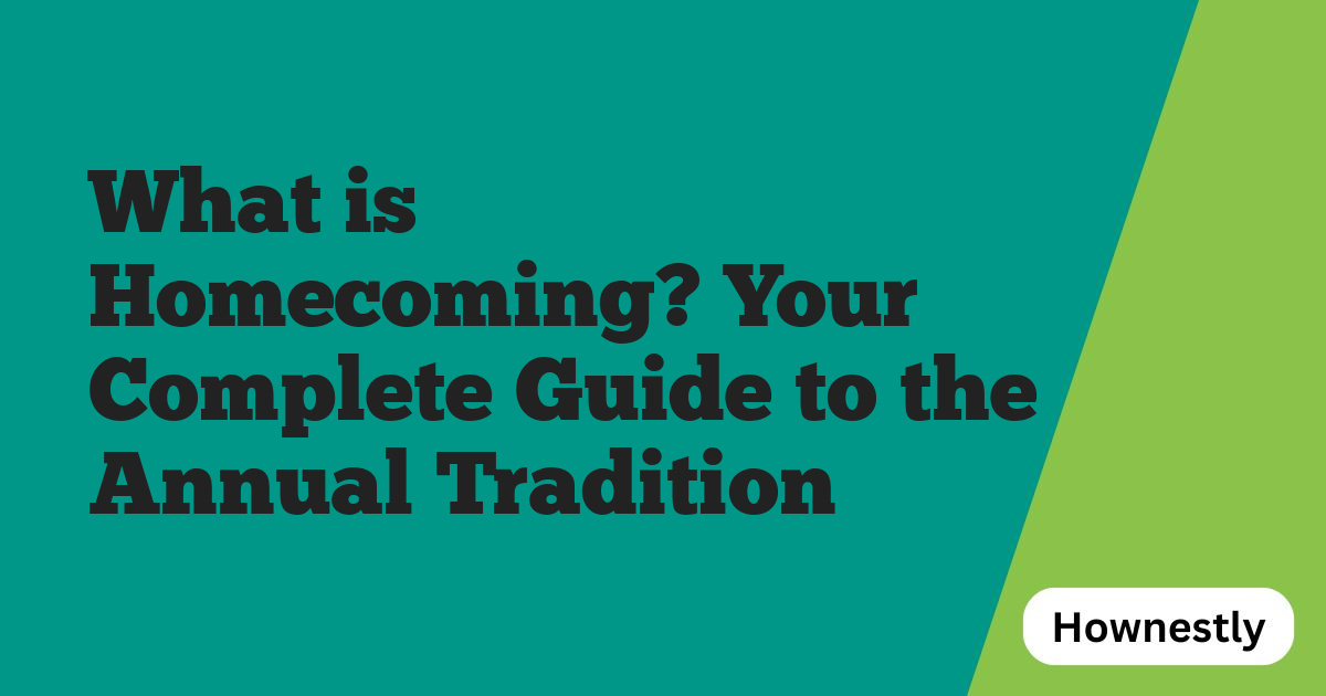 What is Homecoming? Your Complete Guide to the Annual Tradition