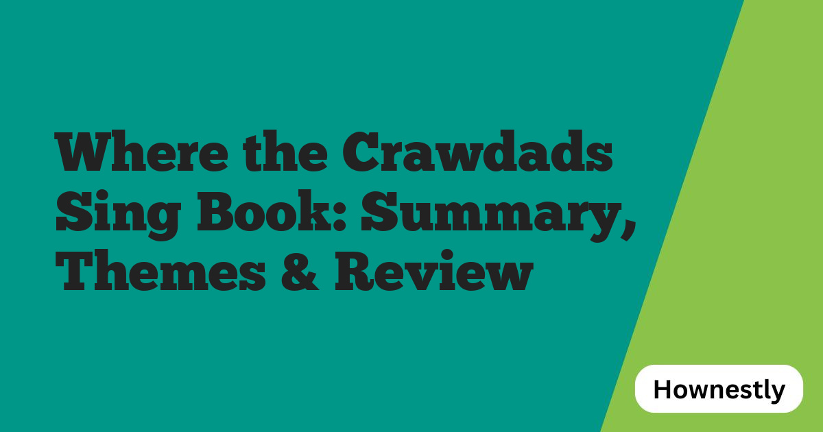 Where the Crawdads Sing Book: Summary, Themes & Review
