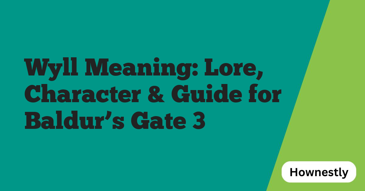 Wyll Meaning: Lore, Character & Guide for Baldur’s Gate 3