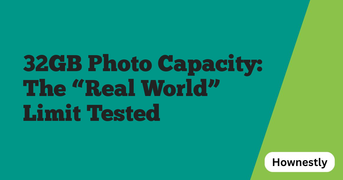 32GB Photo Capacity: The “Real World” Limit Tested