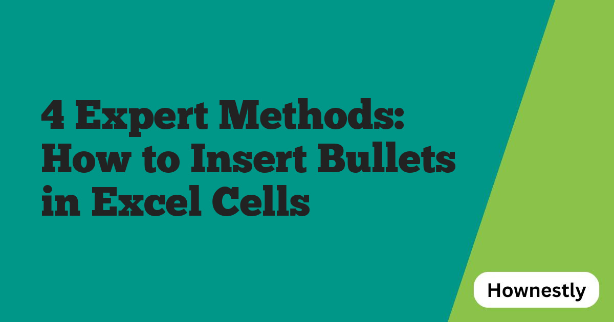4 Expert Methods: How to Insert Bullets in Excel Cells