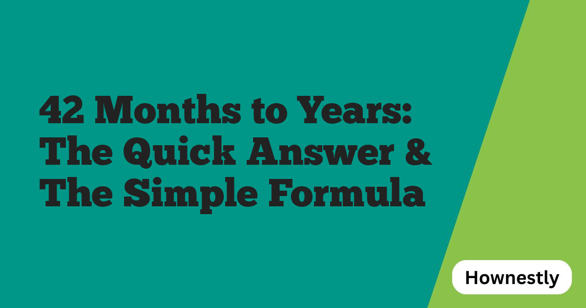42 Months to Years: The Quick Answer & The Simple Formula