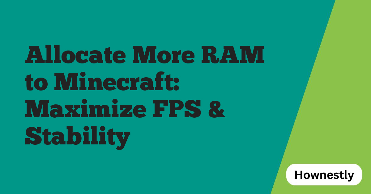 Allocate More RAM to Minecraft: Maximize FPS & Stability