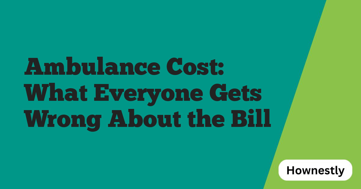 Ambulance Cost: What Everyone Gets Wrong About the Bill