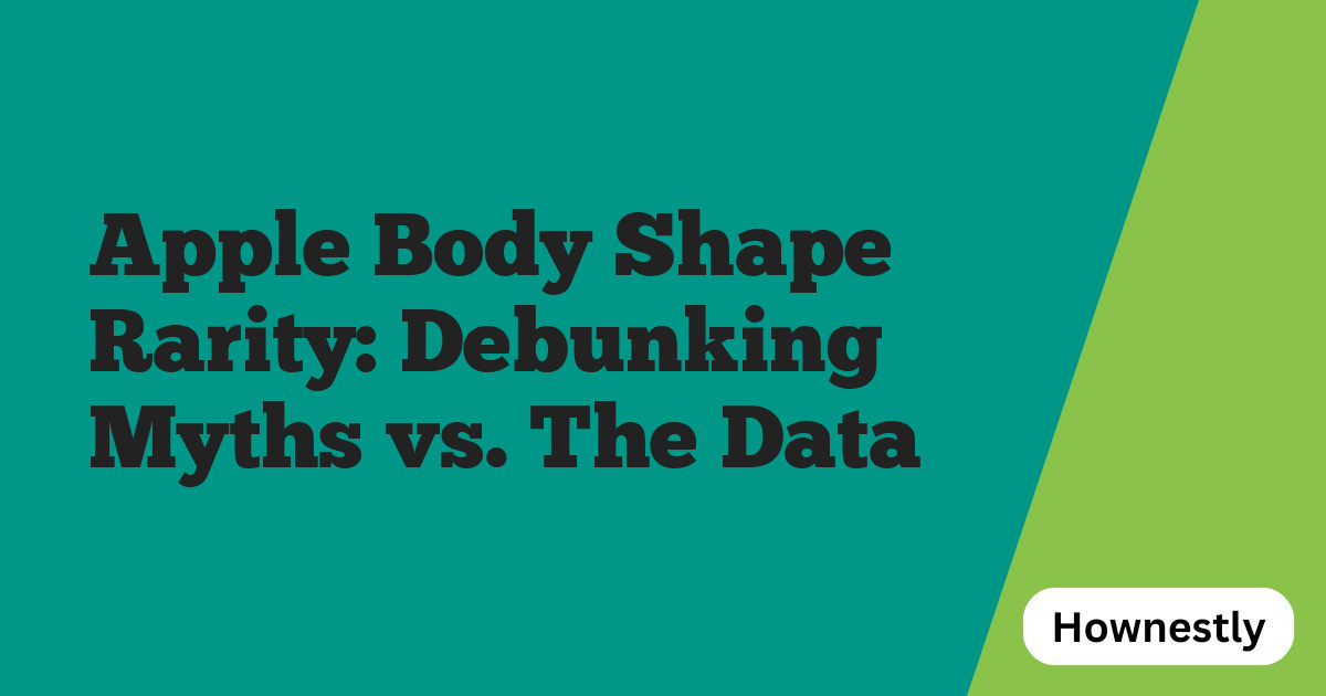 Apple Body Shape Rarity: Debunking Myths vs. The Data