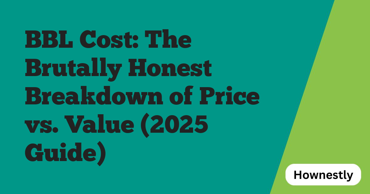 BBL Cost: The Brutally Honest Breakdown of Price vs. Value (2025 Guide)